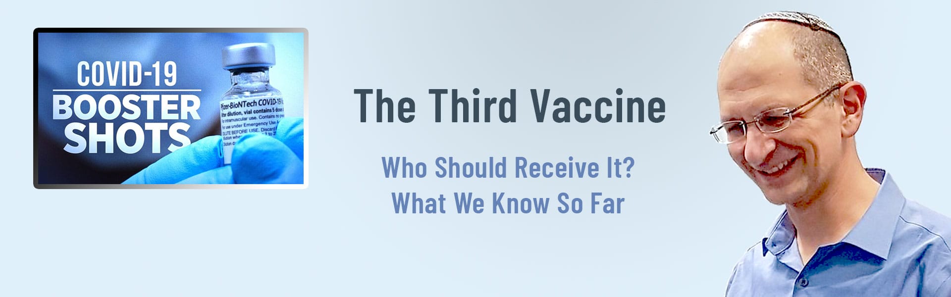 The Third Vaccine: What We Know So Far