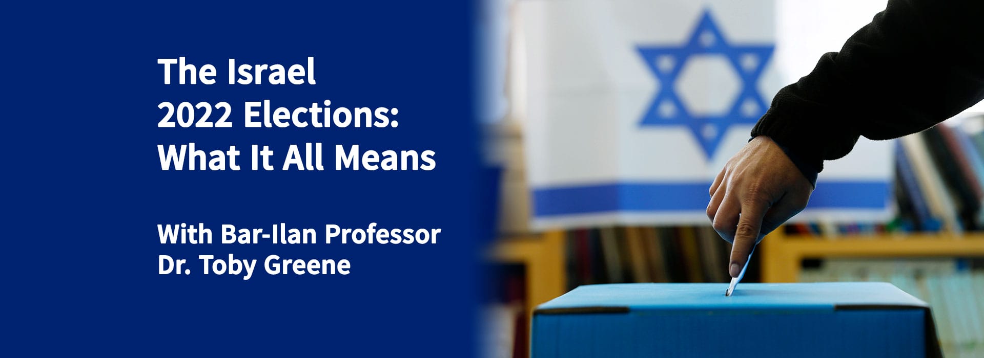 The Israel 2022 Elections: What it all Means