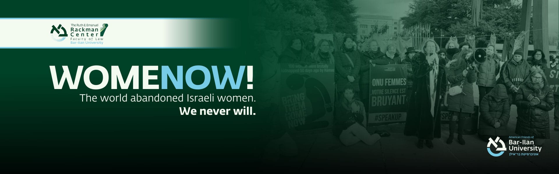 WOMENNOW! The world abandoned Israeli women. We never will.