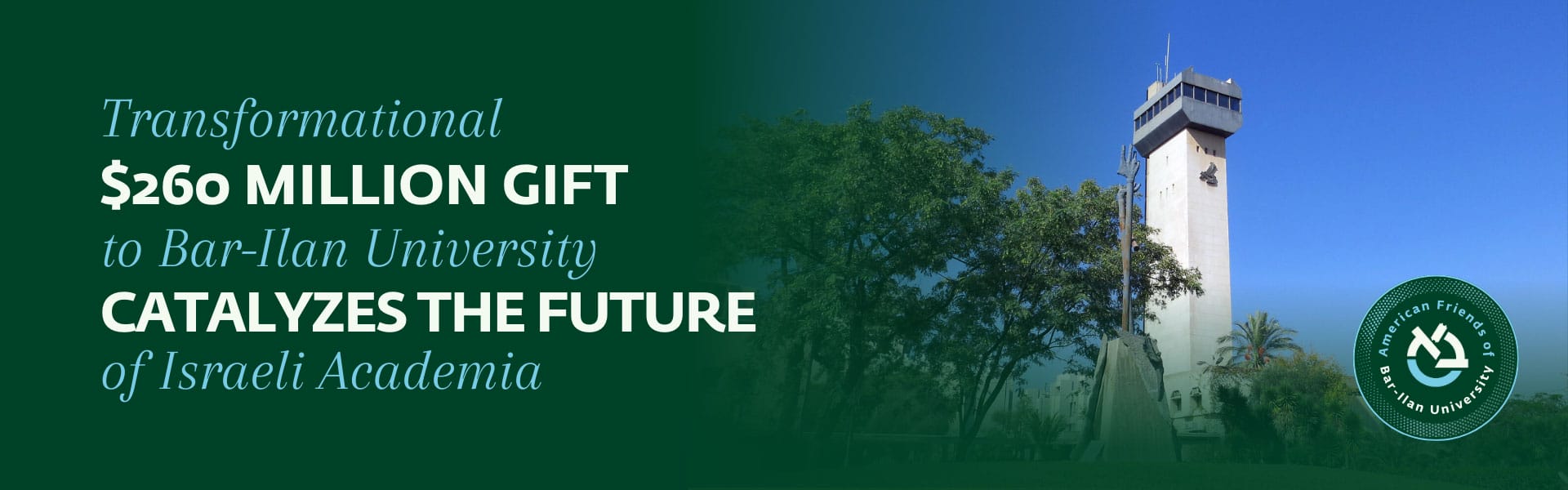 Transformational $260 Million Gift To Bar-Ilan University Catalyzes The Future Of Israeli Academia